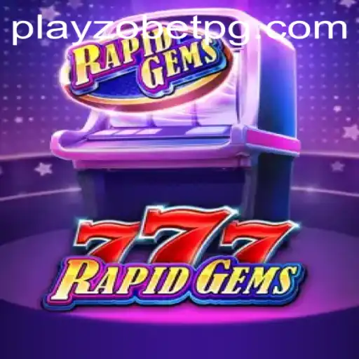 Explorando o Universo de RapidGems777 na Plataforma Playzobet