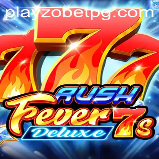 Descubra o Emocionante Mundo de RushFever7sDeluxe na Playzobet